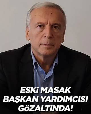 Eski MASAK Başkan Yardımcısı gözaltında!