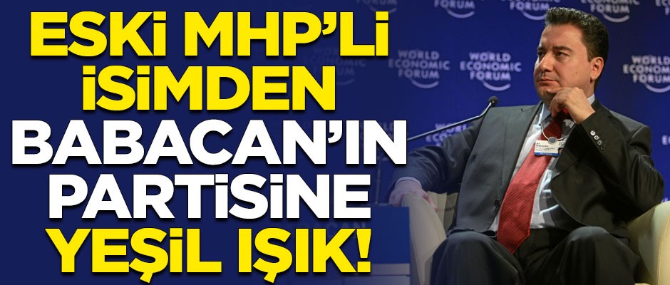 MHP'den ihraç edilen isimden, Ali Babacan'ın partisine yeşil ışık!