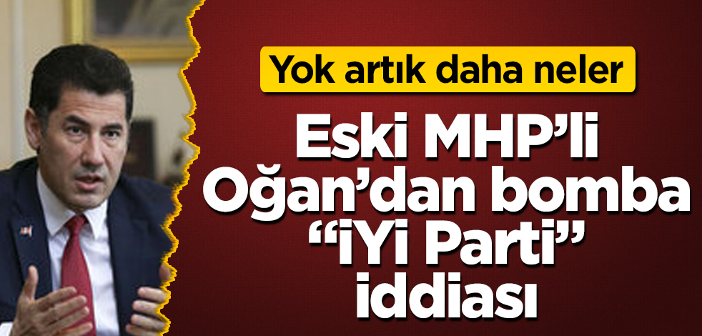 Eski MHP'li Sinan Oğan'dan bomba "İYİ Parti" iddiası! Yok artık