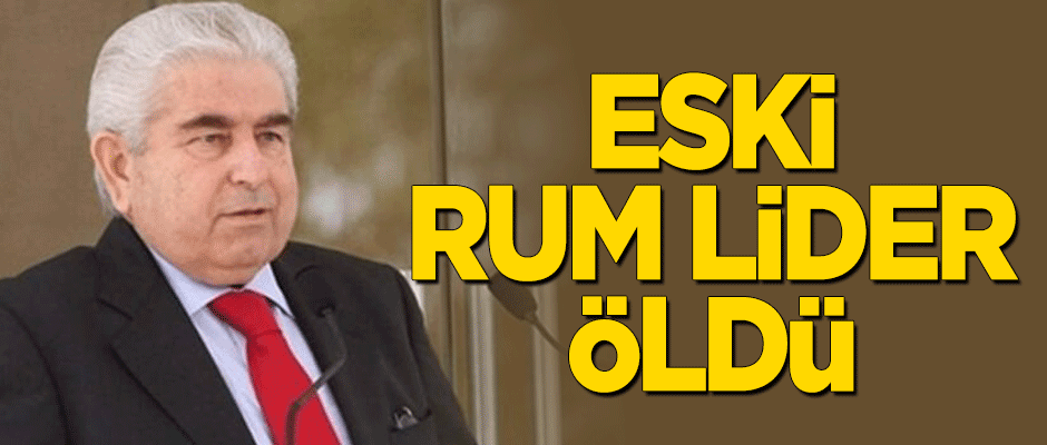 Eski Rum lider Dimitris Hristofyas öldü
