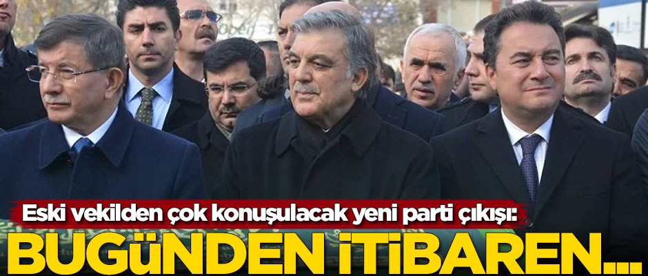 Eski vekilden çok konuşulacak yeni parti çıkışı: Bugünden itibaren...