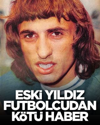 Eski yıldız futbolcudan kötü haber