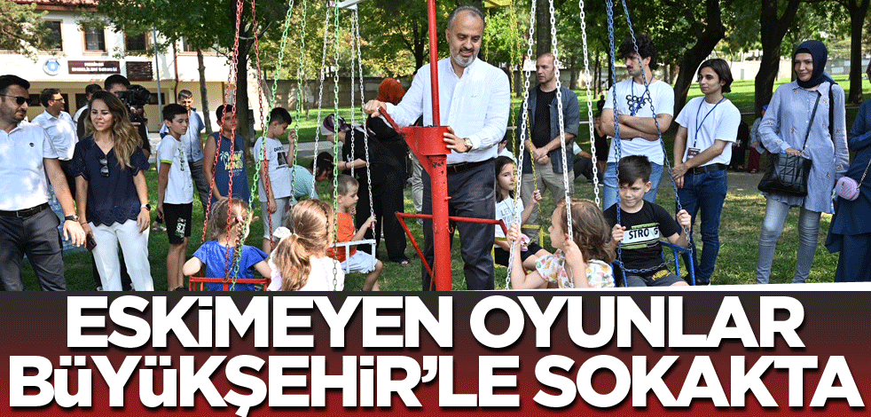 Eskimeyen oyunlar, Büyükşehir’le sokakta