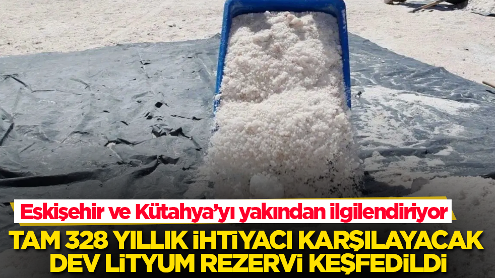 Eskişehir ve Kütahya’yı yakından ilgilendiriyor! Tam 328 yıllık ihtiyacı karşılayacak dev lityum rezervi keşfedildi