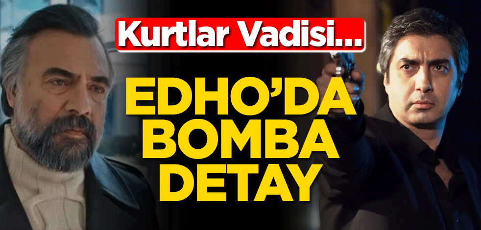 Eşkıya Dünyaya Hükümdar Olmaz’da bomba detay! Kurtlar Vadisi…