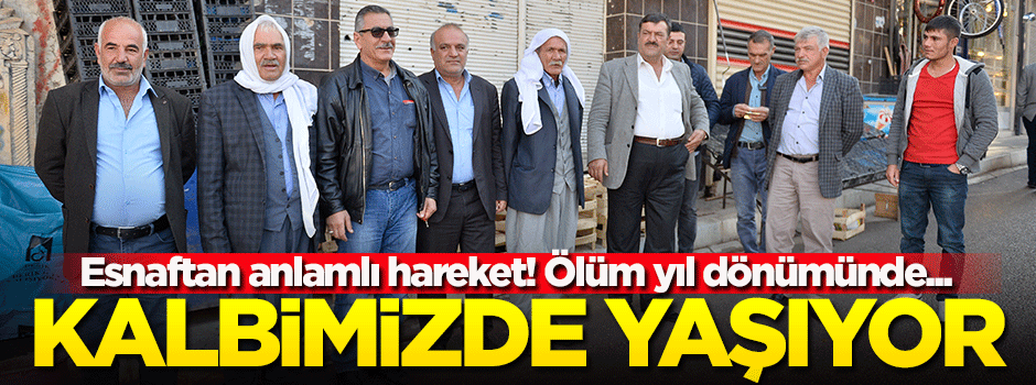 Esnaftan anlamlı hareket! Ölüm yıl dönümünde kepenk indirdiler