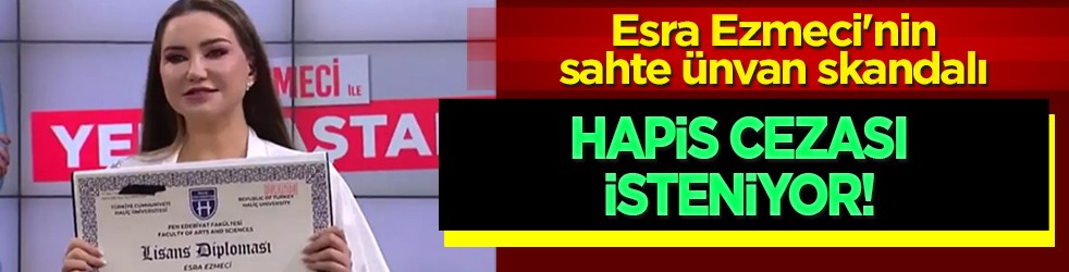 Esra Ezmeci sahte ünvan kullandığı gerekçesiyle hapis cezası aldı iddiası! Skandal olay