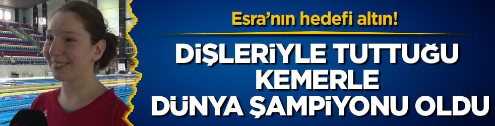 Esra’nın hedefi altın! Dişleriyle tuttuğu kemerle dünya şampiyonu oldu