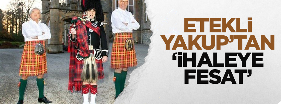 Etekli Yakup’tan ‘ihaleye fesat