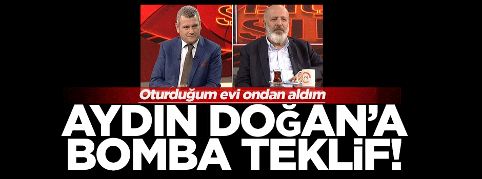 Ethem Sancak'tan Aydın Doğan'a bomba teklif!