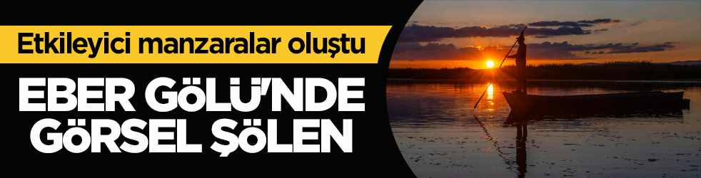 Etkileyici manzaralar oluştu! Eber Gölü'nde görsel şölen