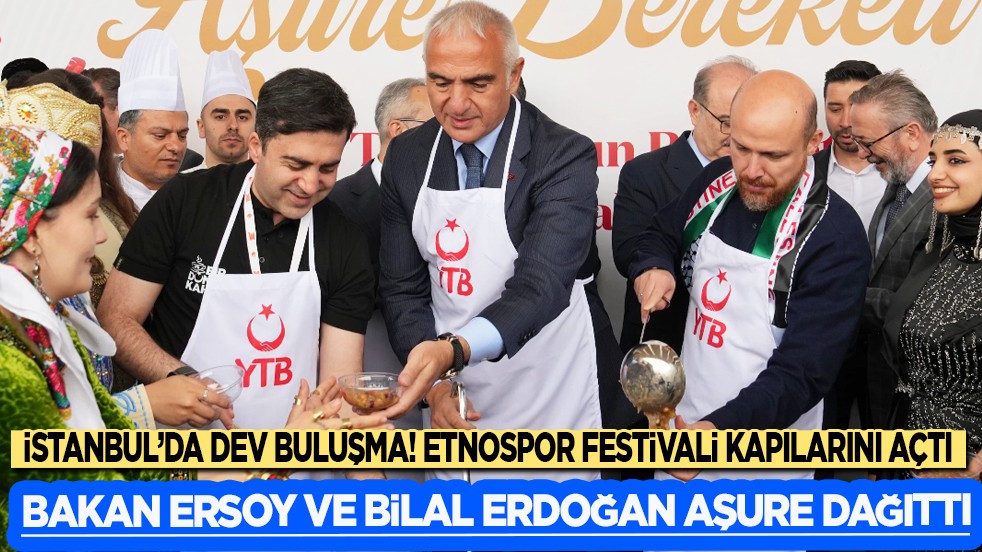 Etnospor'da 'Dirlik' Sofrası kuruldu: Bakan Ersoy ve Bilal Erdoğan aşure dağıttı