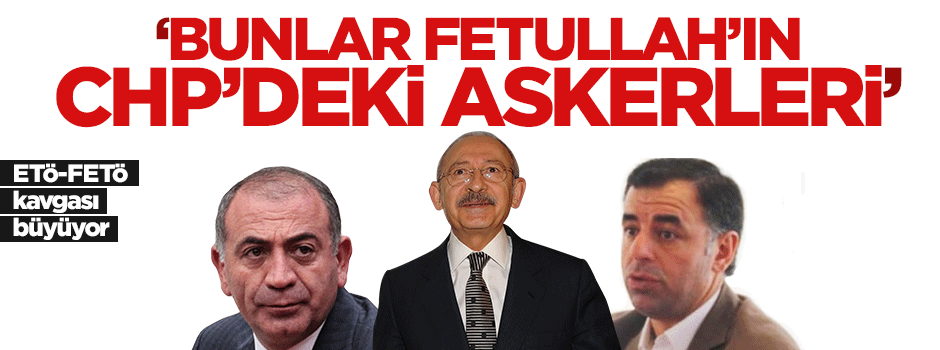 ETÖ'cü Küçük: Yarkadaş, Tekin ve Kemal FETÖ'nün CHP'deki askerleri
