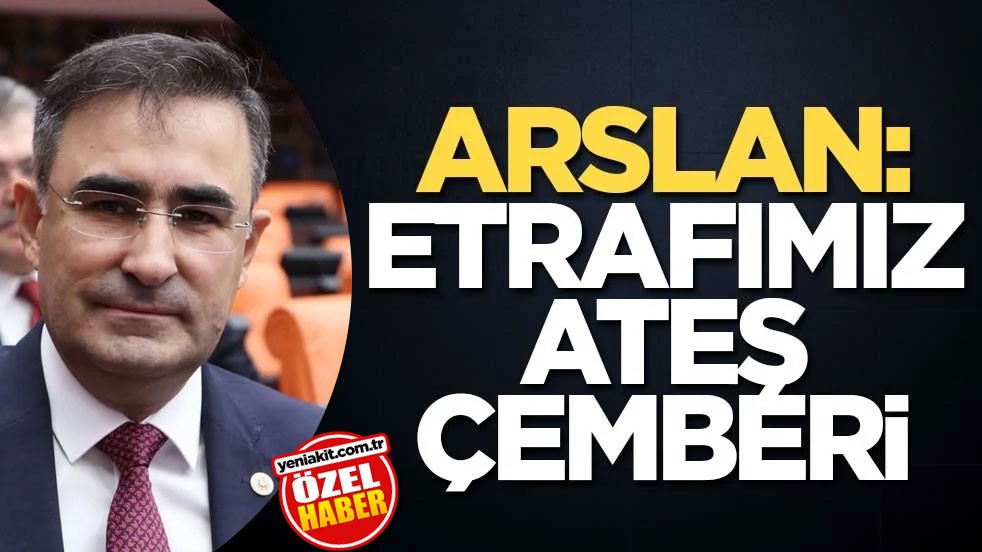 Etrafımızdaki Ateş Çemberi, 2023’te Milletin Verdiği Kararın Değerini Gösteriyor