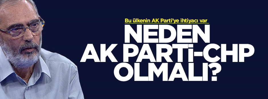 Etyen Mahçupyan: Niye CHP ile olmalı?