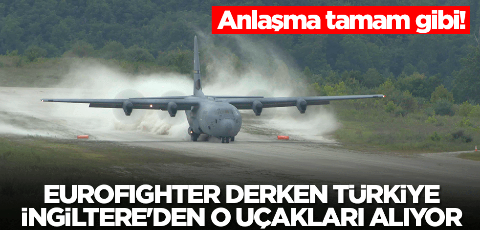 Eurofighter savaş uçakları gündemdeyken Türkiye İngiltere'den o uçakları alıyor! Anlaşma tamam gibi