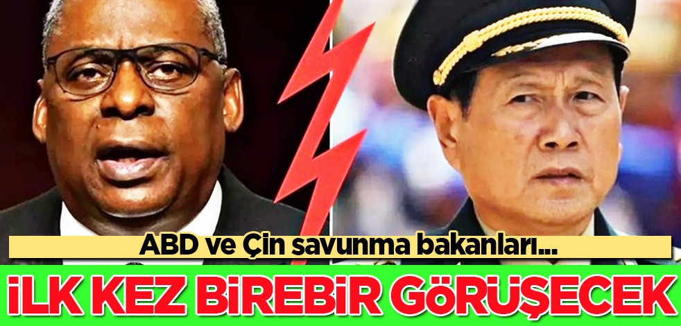 ABD ve Çin savunma bakanları ilk kez birebir görüşecek! İşte bu hamleleri gündem oldu