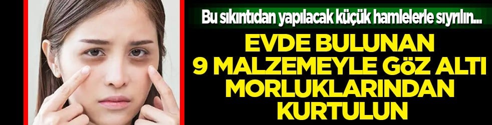 Evde bulunan 9 malzemeyle Göz altı morluklarından kurtulun: Gül adeta bloke ettiriyor! 