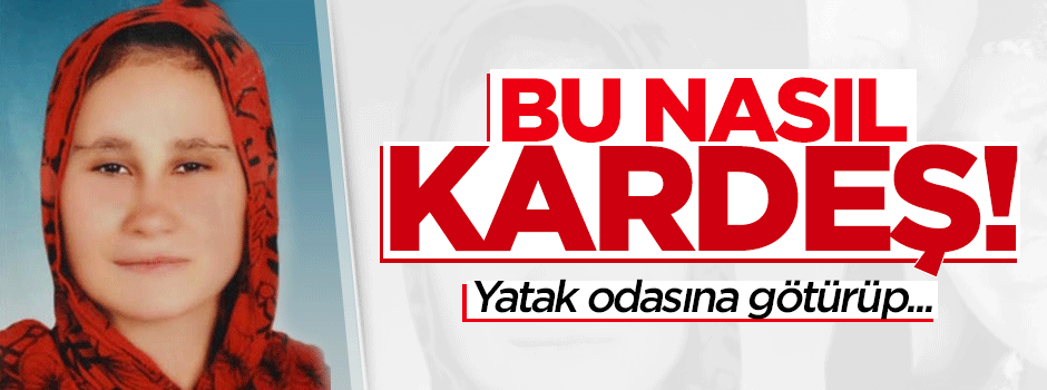 Evden kaçan kardeşini benzinle yaktı!