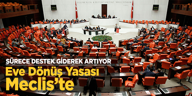 Eve Dönüş Yasası Meclis’te