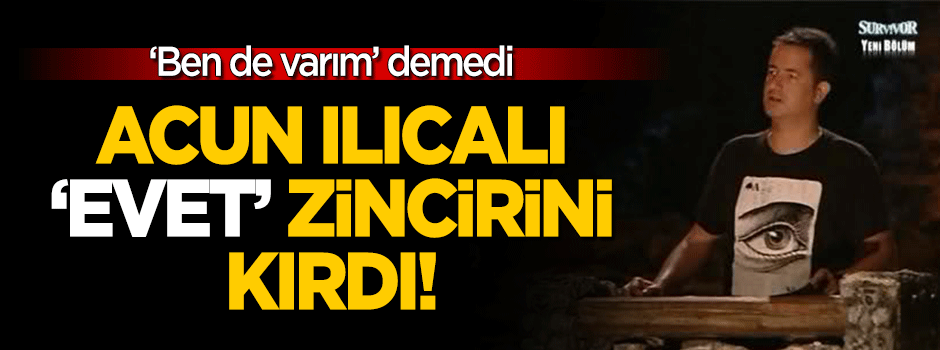 'Evet' kampanyasında Acun Ilıcalı 'Ben de varım' zincirini kırdı!