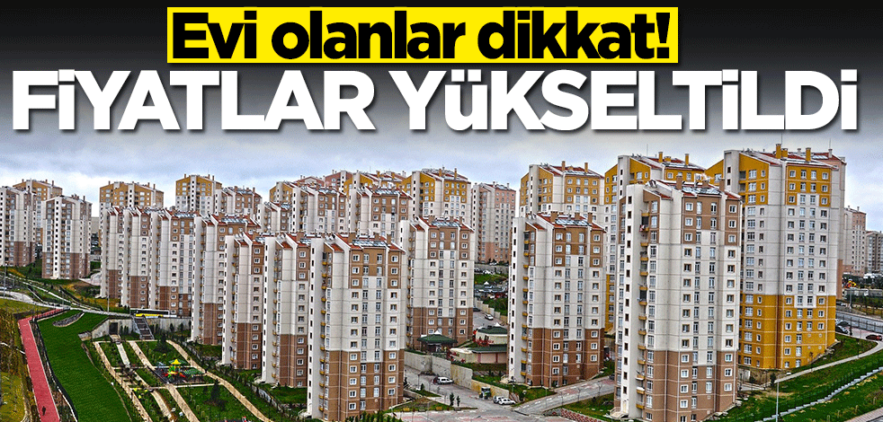 Evi olanlar dikkat! DASK fiyatları yükseltildi