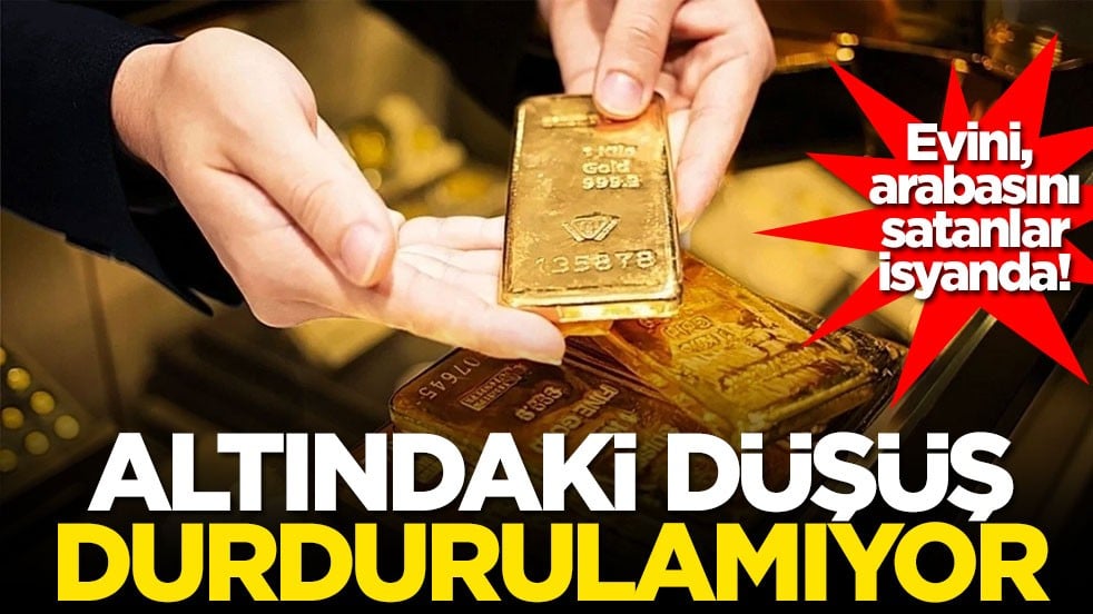 Evini, arabasını satanlar isyanda! Altındaki düşüş durdurulamıyor