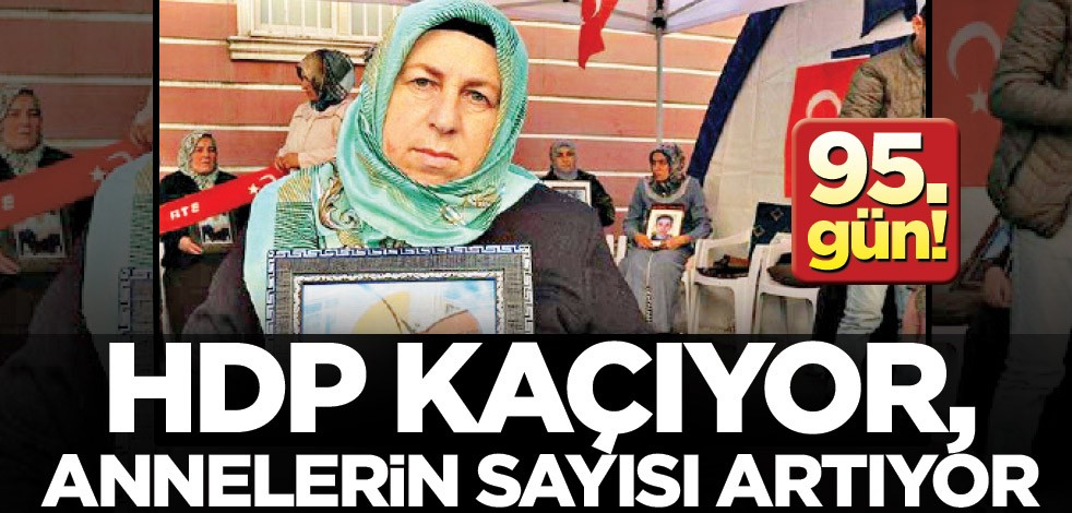 Evlat nöbetinde 95.gün! HDP kaçıyor, annelerin sayısı artıyor