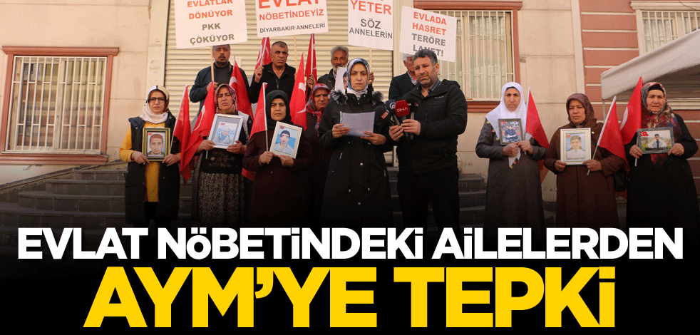Evlat nöbetindeki ailelerden AYM’ye tepki