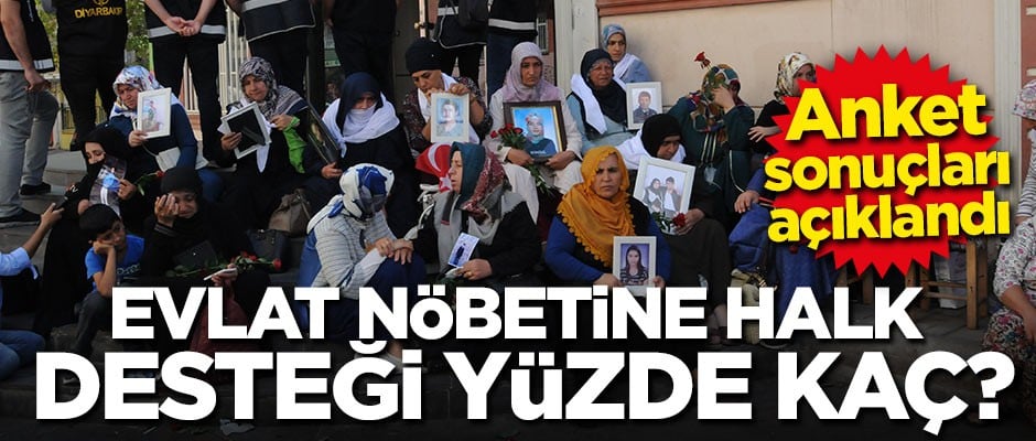 Evlat nöbetine halk desteği yüzde kaç? Anket sonuçları açıklandı