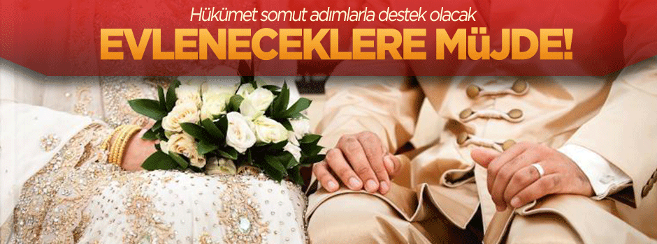 Evlenene ve ilk kez ev alana devlet teşviği geliyor!