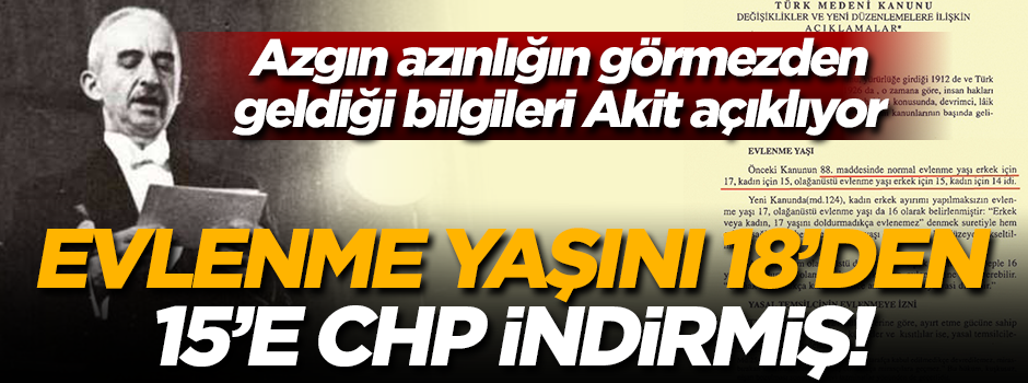 Evlenme yaşını CHP düşürmüş