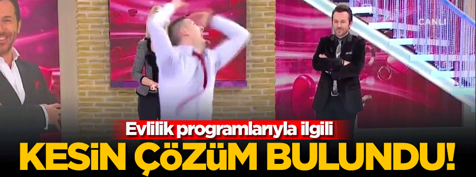 Evlilik programları için kesin çözüm bulundu!