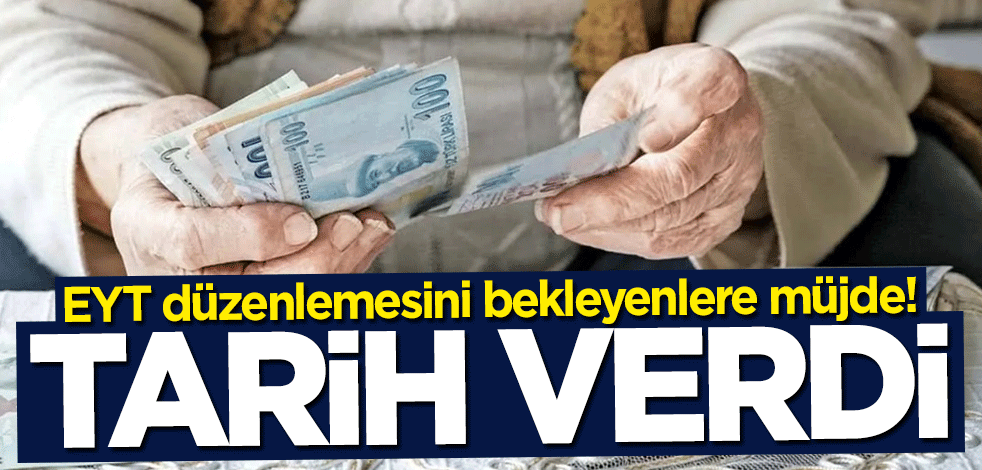 EYT düzenlemesini bekleyenlere müjde! Tarih verdi