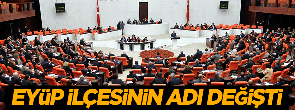 Eyüp ilçesinin adı değişti