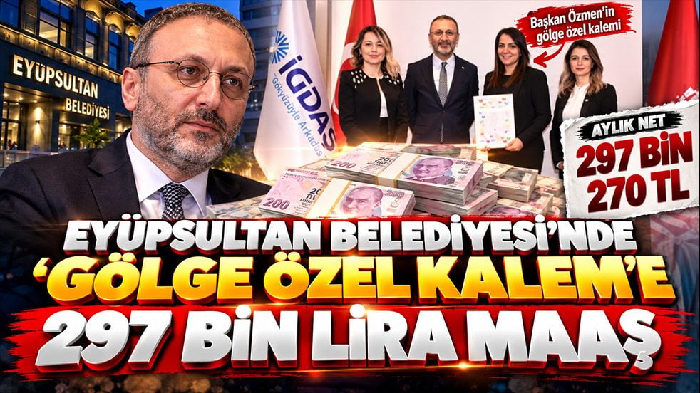 Eyüpsultan Belediyesi’nde 297 bin liralık maaş gündemi! “Gölge özel kalem” detayı