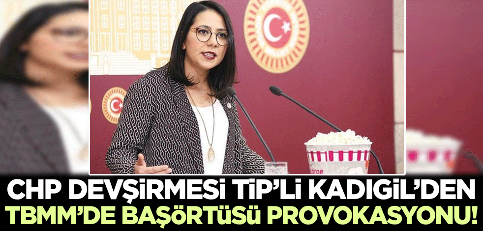 Ezan düşmanı CHP devşirmesi Sera Kadıgil'den "başörtüsü" provokasyonu!