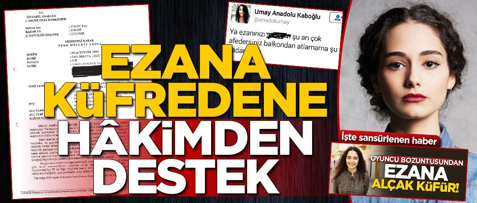 Ezana küfretti Akit’i yasaklattı