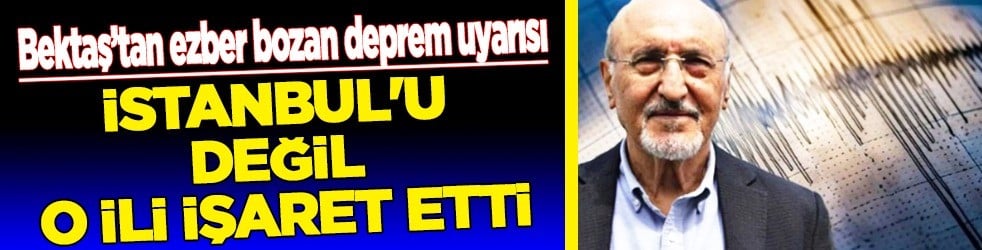 Ezber bozan deprem uyarısı: İstanbul'u değil farklı bir ili işaret etti...