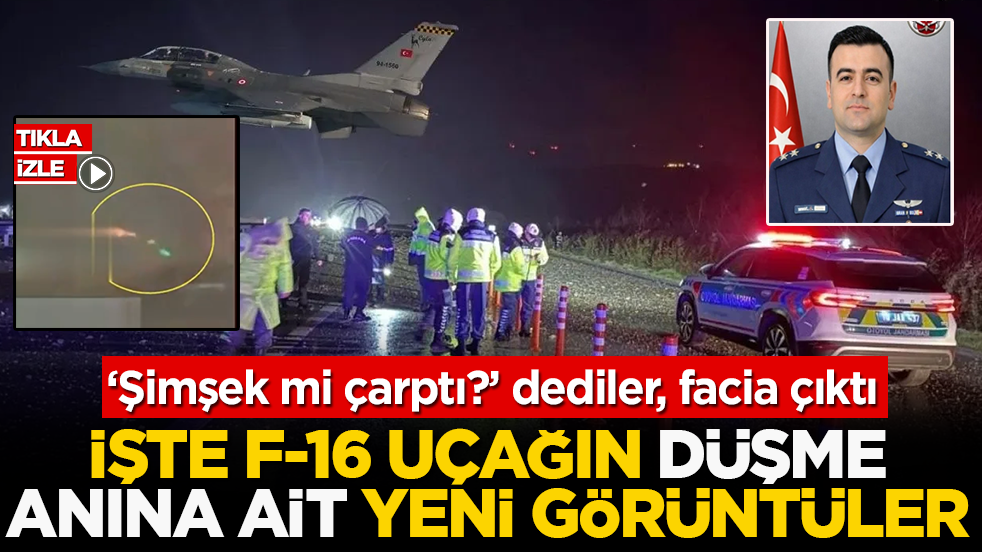 F-16 kaza kırımının yeni görüntüleri geldi: ‘Şimşek mi çarptı?’ dediler, facia çıktı! İşte uçağın düştüğü o kahreden anlar