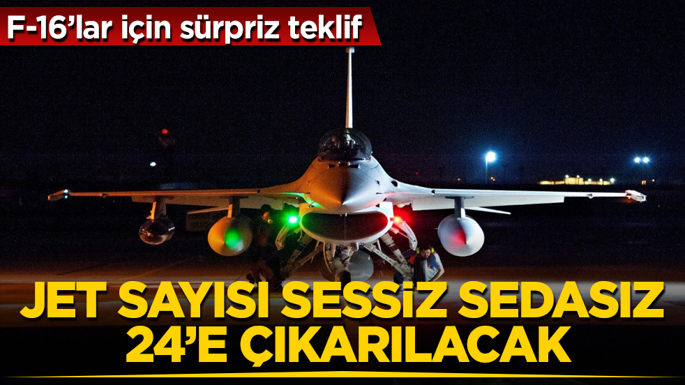 F-16’lar için sürpriz teklif! Jet sayısı sessiz sedasız 24’e çıkarılacak