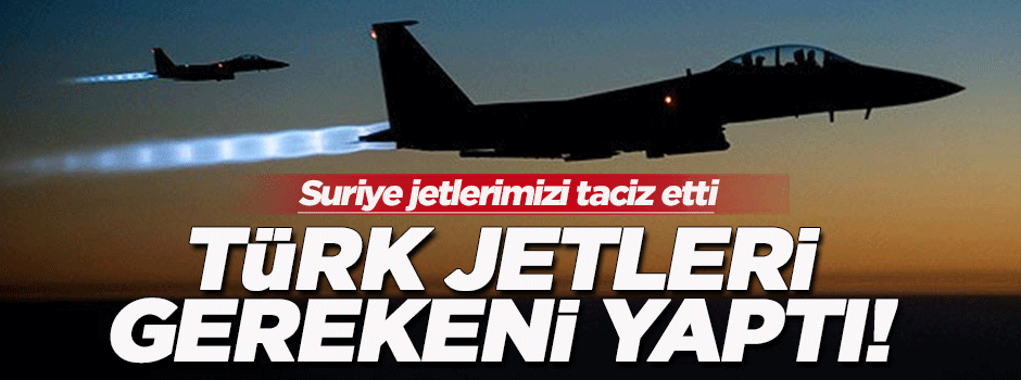 F-16'lara Suriye'den taciz