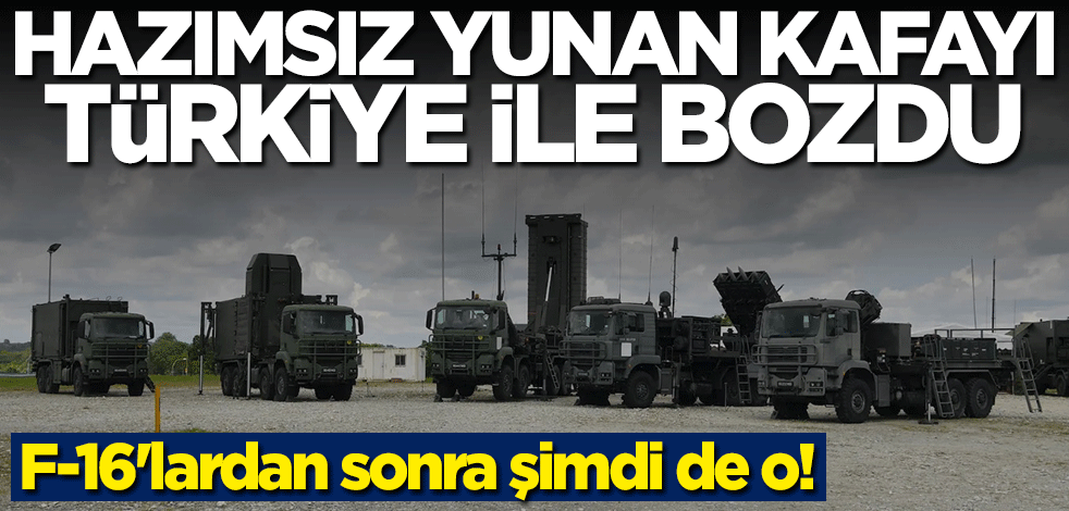 F-16'lardan sonra şimdi de SAMP-T... Hazımsız Yunan kafayı Türkiye ile bozdu