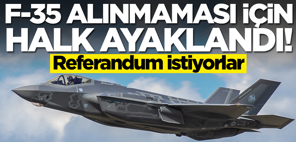 F-35 alınmaması için halk ayaklandı! Böyle bir olay görülmedi: Referandum isteniyor