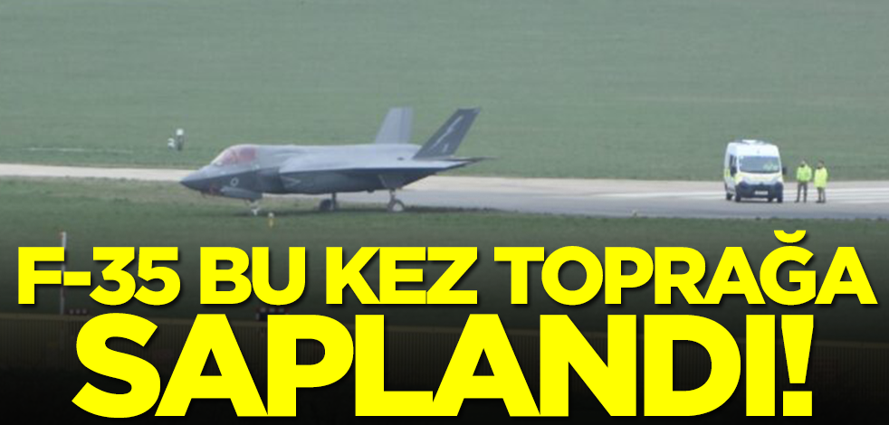 F-35 bu kez toprağa saplandı! ABD'yi şok eden kare