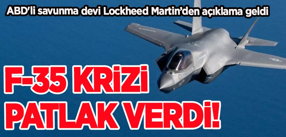 F-35 krizi patlak verdi! Lockheed Martin, 2023 yılında daha az olacak