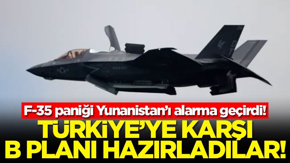 F-35 paniği Yunanistan’ı alarma geçirdi! Türkiye'ye karşı B planı hazırladılar