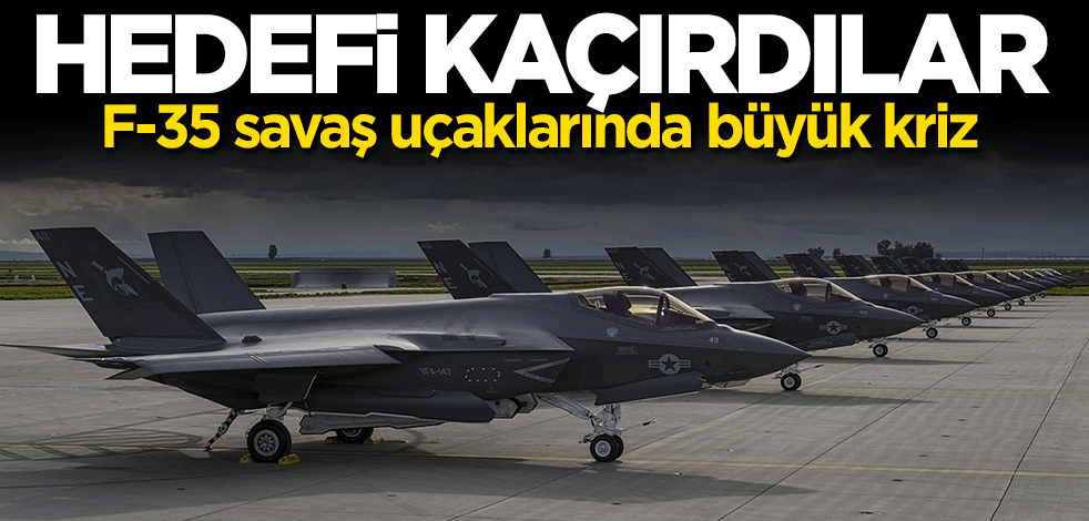 F-35 savaş uçaklarında büyük kriz... Hedefi kaçırdılar