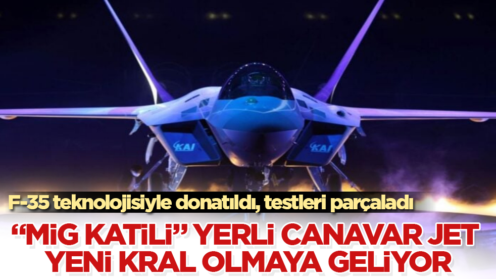 F-35 teknolojisiyle donatıldı, testleri parçaladı! "MiG katili" yerli canavar jet, göklerin yeni kralı olmaya geliyor