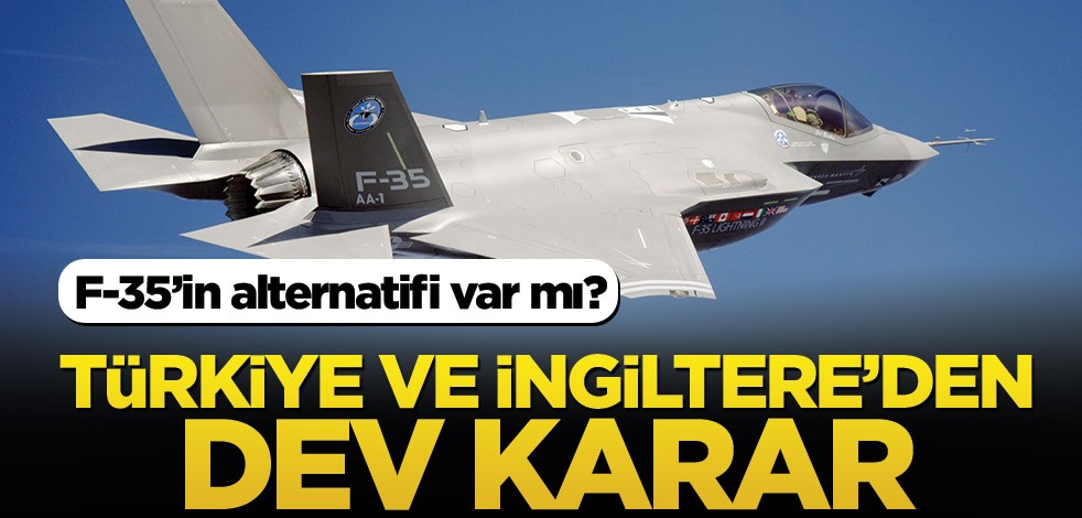 F-35'in alternatifi var mı? Türkiye ve İngiltere'den TF-X kararı